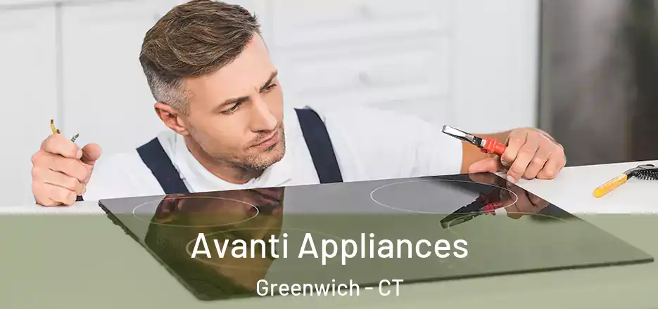  Avanti Appliances Greenwich - CT
