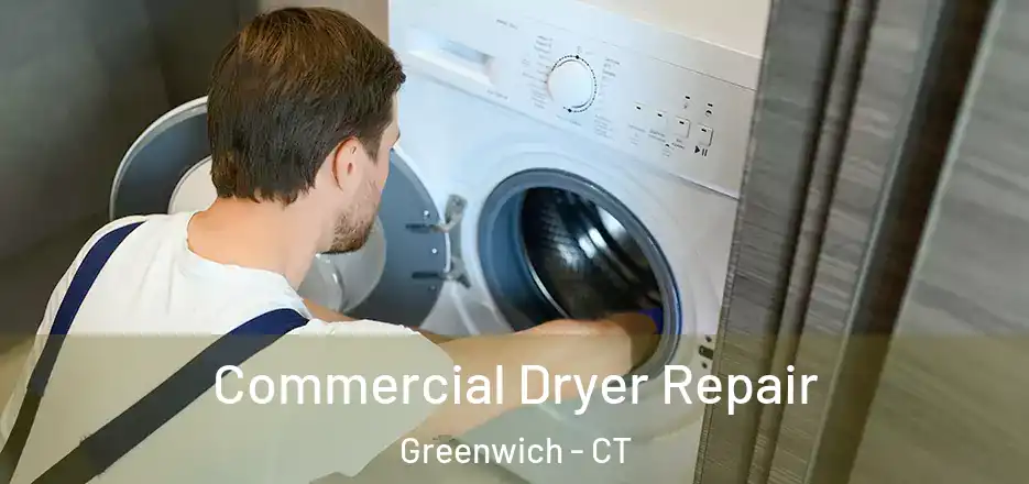 Commercial Dryer Repair Greenwich - CT