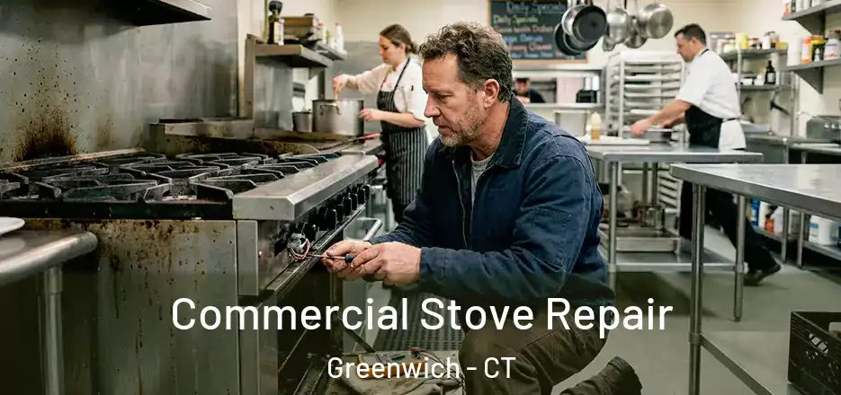 Commercial Stove Repair Greenwich - CT