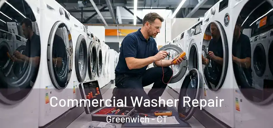 Commercial Washer Repair Greenwich - CT