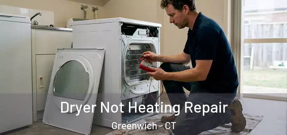 Dryer Not Heating Repair Greenwich - CT