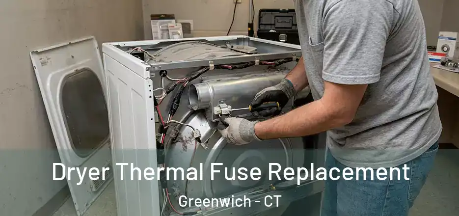Dryer Thermal Fuse Replacement Greenwich - CT