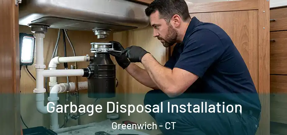  Garbage Disposal Installation Greenwich - CT