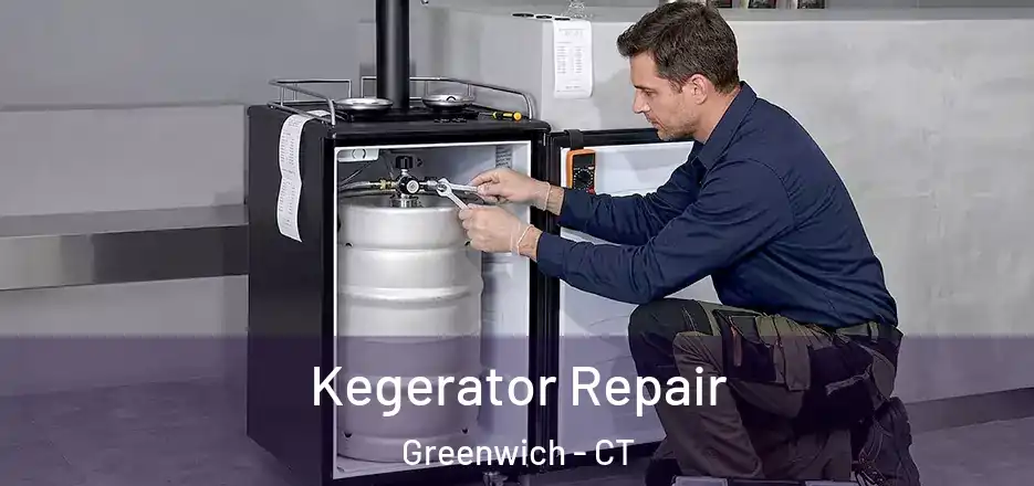 Kegerator Repair Greenwich - CT