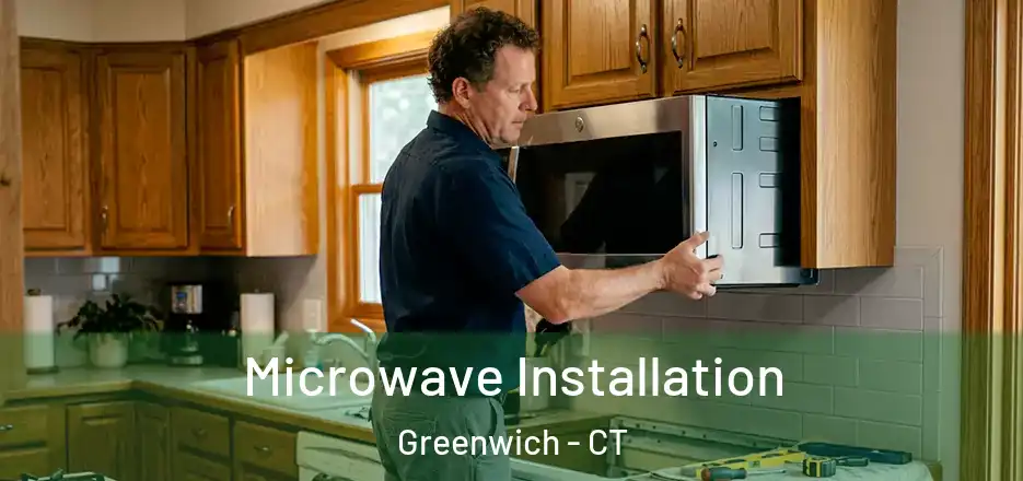  Microwave Installation Greenwich - CT
