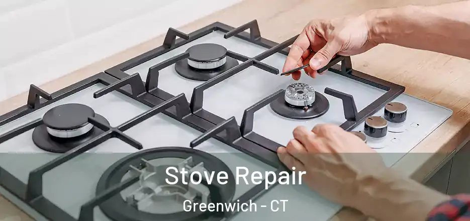 Stove Repair Greenwich - CT