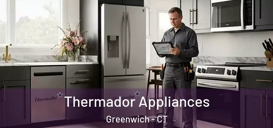 Thermador Appliances Greenwich - CT